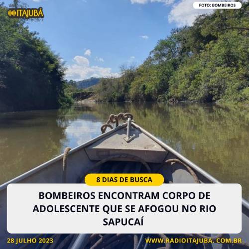 Bombeiros Encontram Corpo De Adolescente Que Se Afogou No Rio SapucaÍ Rádio Itajubá 5084